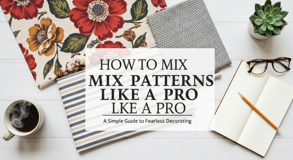 How to Mix Patterns in a Room Without Making It Chaotic